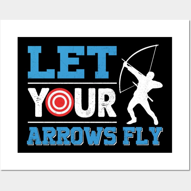 Let Your Arrows Fly Wall Art by busines_night